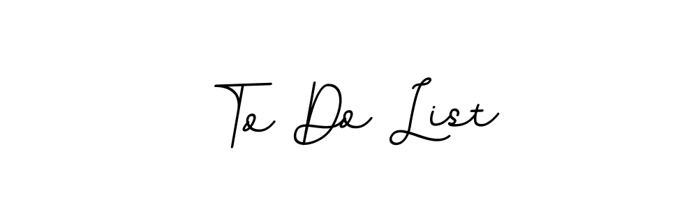 Design your own signature with our free online signature maker. With this signature software, you can create a handwritten (BallpointsItalic-DORy9) signature for name To Do List. To Do List signature style 11 images and pictures png