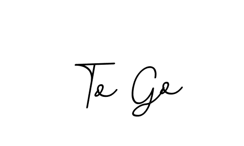 Make a beautiful signature design for name To Go. With this signature (BallpointsItalic-DORy9) style, you can create a handwritten signature for free. To Go signature style 11 images and pictures png