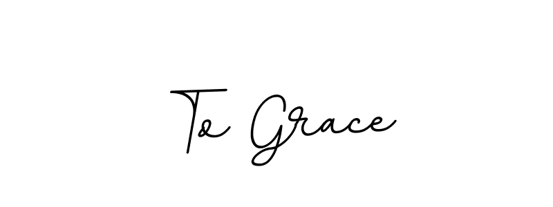 To Grace stylish signature style. Best Handwritten Sign (BallpointsItalic-DORy9) for my name. Handwritten Signature Collection Ideas for my name To Grace. To Grace signature style 11 images and pictures png