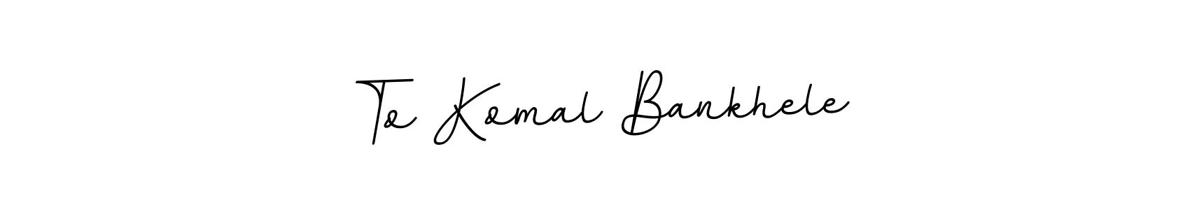 The best way (BallpointsItalic-DORy9) to make a short signature is to pick only two or three words in your name. The name To Komal Bankhele include a total of six letters. For converting this name. To Komal Bankhele signature style 11 images and pictures png