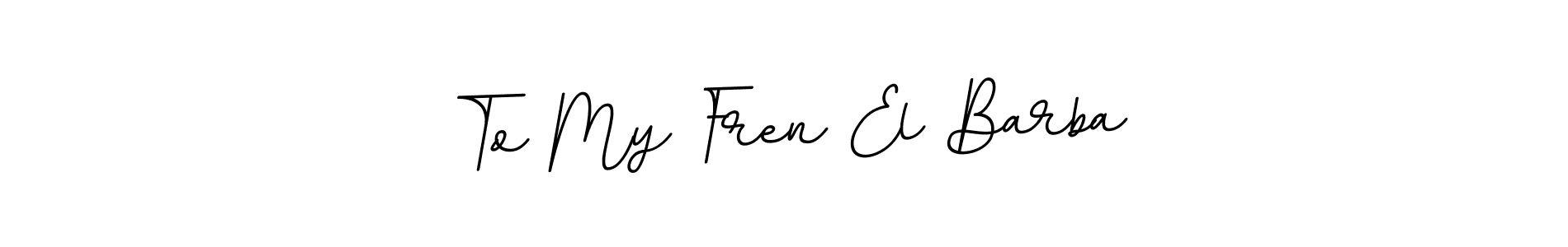 You can use this online signature creator to create a handwritten signature for the name To My Fren El Barba. This is the best online autograph maker. To My Fren El Barba signature style 11 images and pictures png