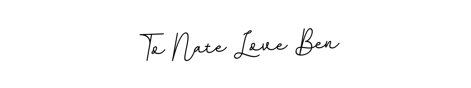 Create a beautiful signature design for name To Nate Love Ben. With this signature (BallpointsItalic-DORy9) fonts, you can make a handwritten signature for free. To Nate Love Ben signature style 11 images and pictures png