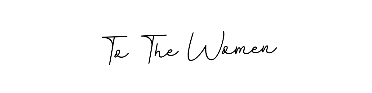 Also we have To The Women name is the best signature style. Create professional handwritten signature collection using BallpointsItalic-DORy9 autograph style. To The Women signature style 11 images and pictures png