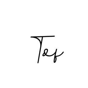 You should practise on your own different ways (BallpointsItalic-DORy9) to write your name (Tof) in signature. don't let someone else do it for you. Tof signature style 11 images and pictures png