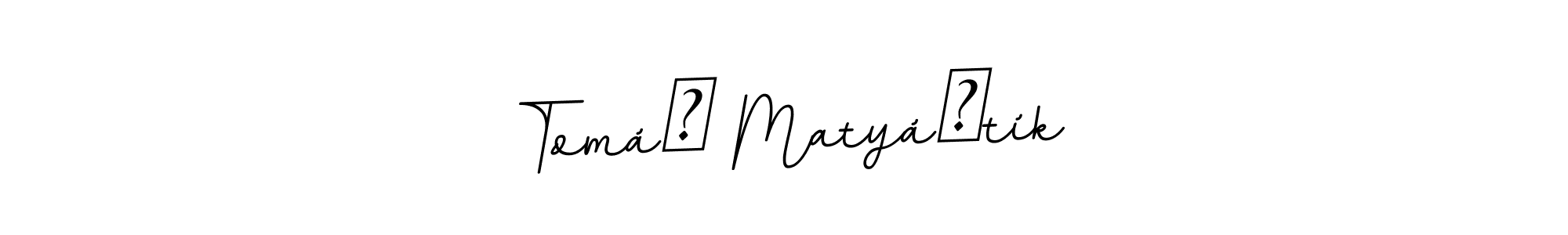 Make a beautiful signature design for name Tomáš Matyáštík. Use this online signature maker to create a handwritten signature for free. Tomáš Matyáštík signature style 11 images and pictures png