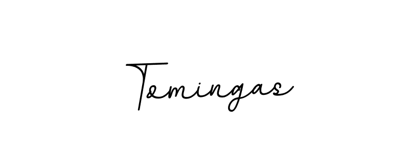 You should practise on your own different ways (BallpointsItalic-DORy9) to write your name (Tomingas) in signature. don't let someone else do it for you. Tomingas signature style 11 images and pictures png