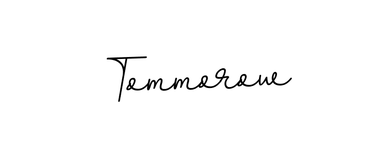 Make a beautiful signature design for name Tommorow. With this signature (BallpointsItalic-DORy9) style, you can create a handwritten signature for free. Tommorow signature style 11 images and pictures png