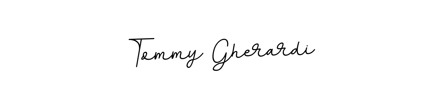 It looks lik you need a new signature style for name Tommy Gherardi. Design unique handwritten (BallpointsItalic-DORy9) signature with our free signature maker in just a few clicks. Tommy Gherardi signature style 11 images and pictures png