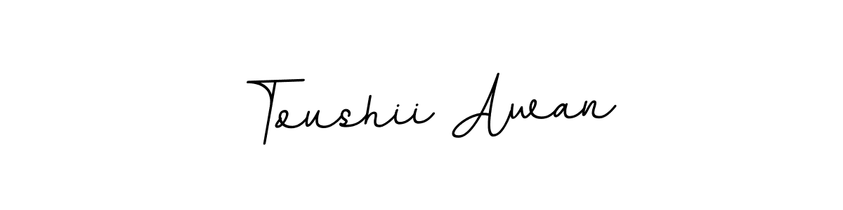 You should practise on your own different ways (BallpointsItalic-DORy9) to write your name (Toushii Awan) in signature. don't let someone else do it for you. Toushii Awan signature style 11 images and pictures png