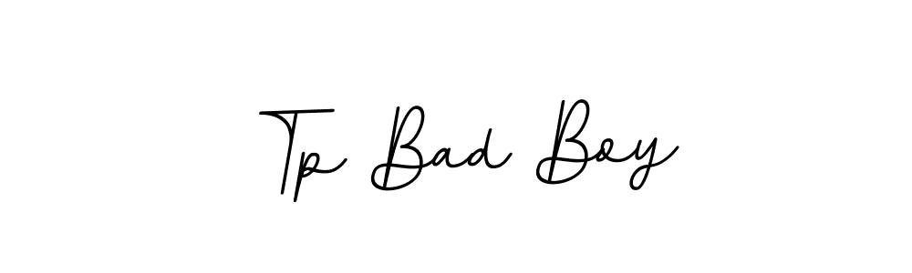 You should practise on your own different ways (BallpointsItalic-DORy9) to write your name (Tp Bad Boy) in signature. don't let someone else do it for you. Tp Bad Boy signature style 11 images and pictures png