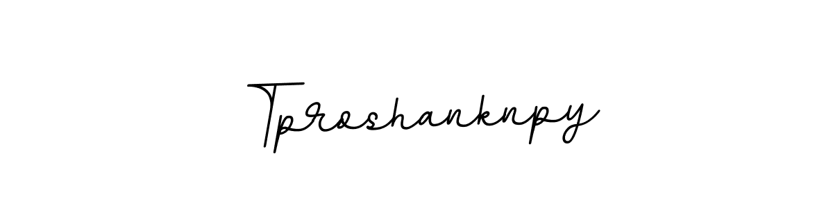 It looks lik you need a new signature style for name Tproshanknpy. Design unique handwritten (BallpointsItalic-DORy9) signature with our free signature maker in just a few clicks. Tproshanknpy signature style 11 images and pictures png