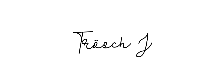 How to make Trösch J signature? BallpointsItalic-DORy9 is a professional autograph style. Create handwritten signature for Trösch J name. Trösch J signature style 11 images and pictures png