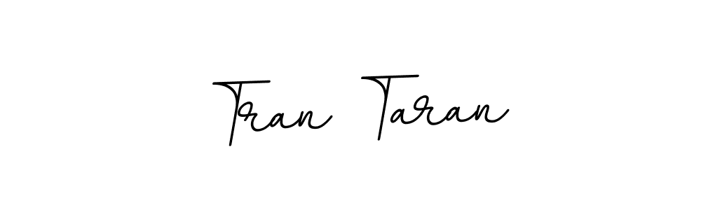 You should practise on your own different ways (BallpointsItalic-DORy9) to write your name (Tran Taran) in signature. don't let someone else do it for you. Tran Taran signature style 11 images and pictures png