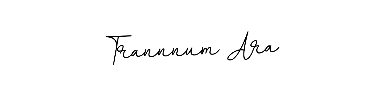 You should practise on your own different ways (BallpointsItalic-DORy9) to write your name (Trannnum Ara) in signature. don't let someone else do it for you. Trannnum Ara signature style 11 images and pictures png