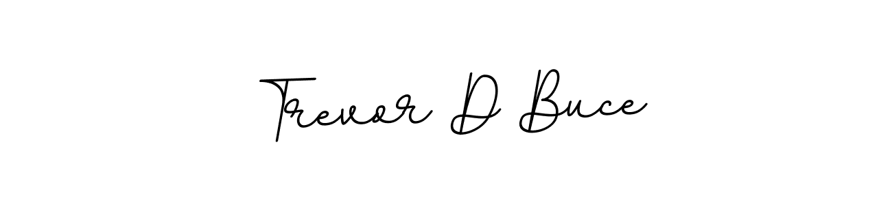 Check out images of Autograph of Trevor D Buce name. Actor Trevor D Buce Signature Style. BallpointsItalic-DORy9 is a professional sign style online. Trevor D Buce signature style 11 images and pictures png