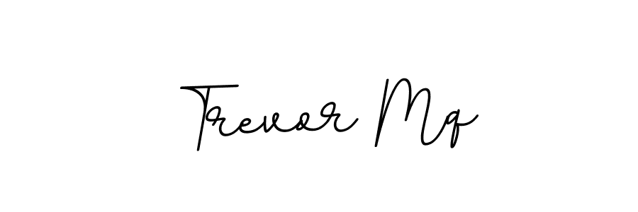 Check out images of Autograph of Trevor Mq name. Actor Trevor Mq Signature Style. BallpointsItalic-DORy9 is a professional sign style online. Trevor Mq signature style 11 images and pictures png