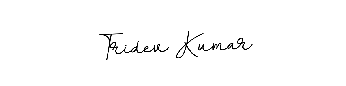 You should practise on your own different ways (BallpointsItalic-DORy9) to write your name (Tridev Kumar) in signature. don't let someone else do it for you. Tridev Kumar signature style 11 images and pictures png