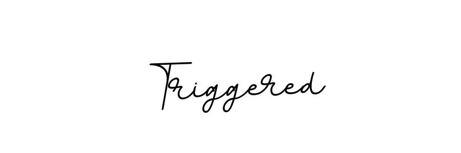 Triggered stylish signature style. Best Handwritten Sign (BallpointsItalic-DORy9) for my name. Handwritten Signature Collection Ideas for my name Triggered. Triggered signature style 11 images and pictures png