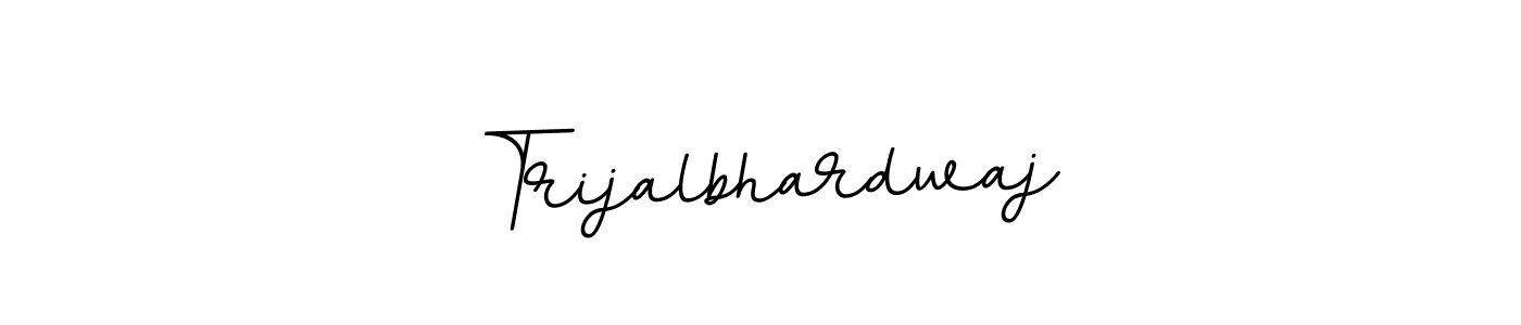 You should practise on your own different ways (BallpointsItalic-DORy9) to write your name (Trijalbhardwaj) in signature. don't let someone else do it for you. Trijalbhardwaj signature style 11 images and pictures png