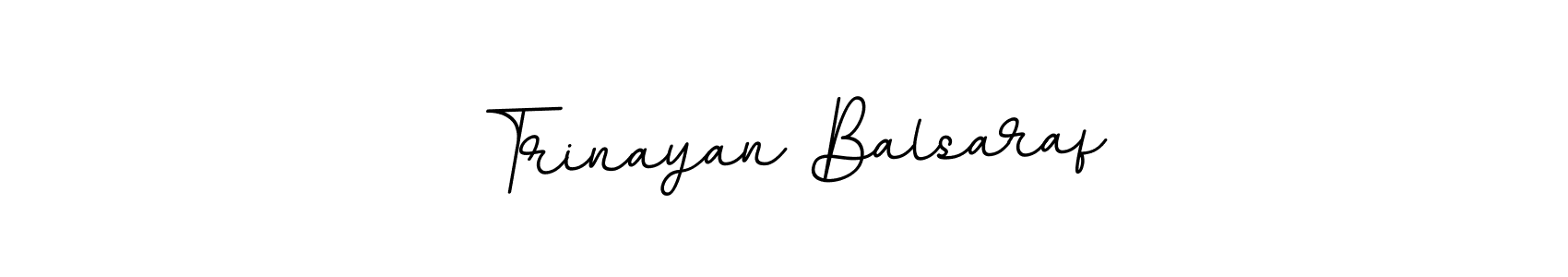 Create a beautiful signature design for name Trinayan Balsaraf. With this signature (BallpointsItalic-DORy9) fonts, you can make a handwritten signature for free. Trinayan Balsaraf signature style 11 images and pictures png