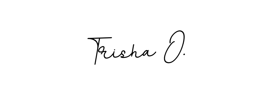Also we have Trisha O. name is the best signature style. Create professional handwritten signature collection using BallpointsItalic-DORy9 autograph style. Trisha O. signature style 11 images and pictures png