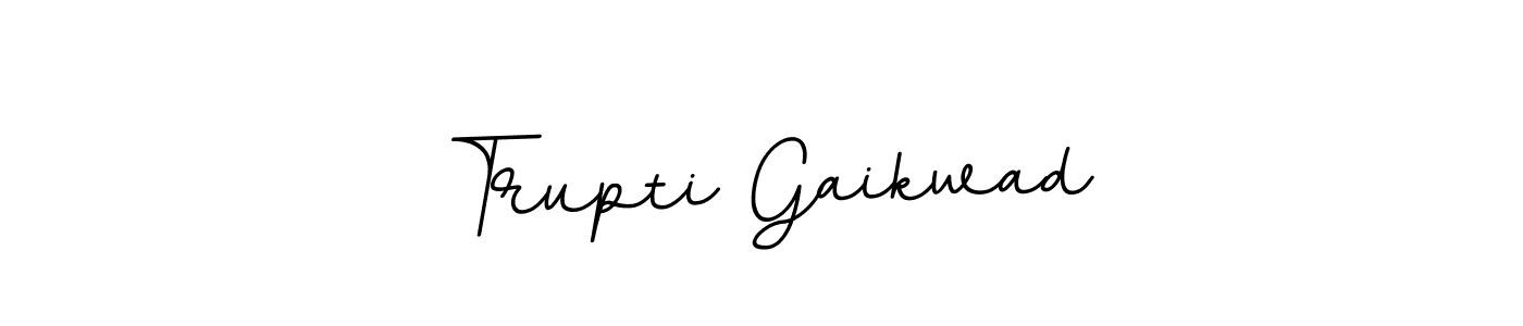 You should practise on your own different ways (BallpointsItalic-DORy9) to write your name (Trupti Gaikwad) in signature. don't let someone else do it for you. Trupti Gaikwad signature style 11 images and pictures png