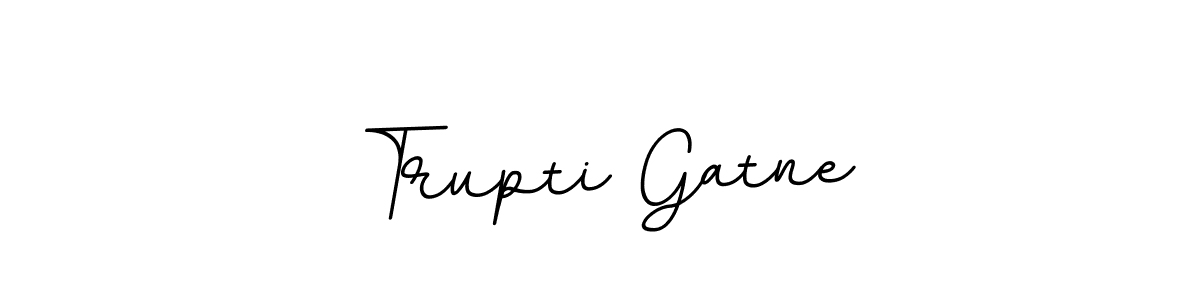 You should practise on your own different ways (BallpointsItalic-DORy9) to write your name (Trupti Gatne) in signature. don't let someone else do it for you. Trupti Gatne signature style 11 images and pictures png