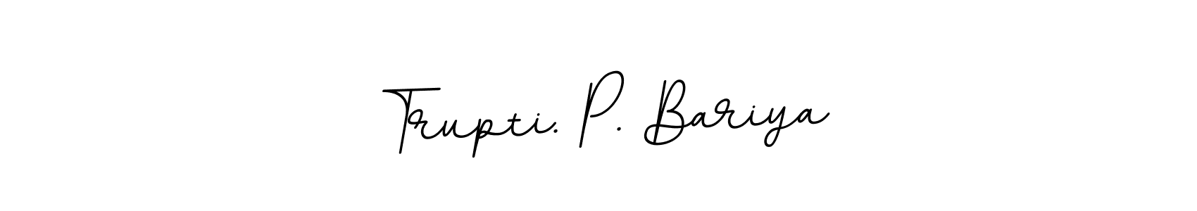 Design your own signature with our free online signature maker. With this signature software, you can create a handwritten (BallpointsItalic-DORy9) signature for name Trupti. P. Bariya. Trupti. P. Bariya signature style 11 images and pictures png