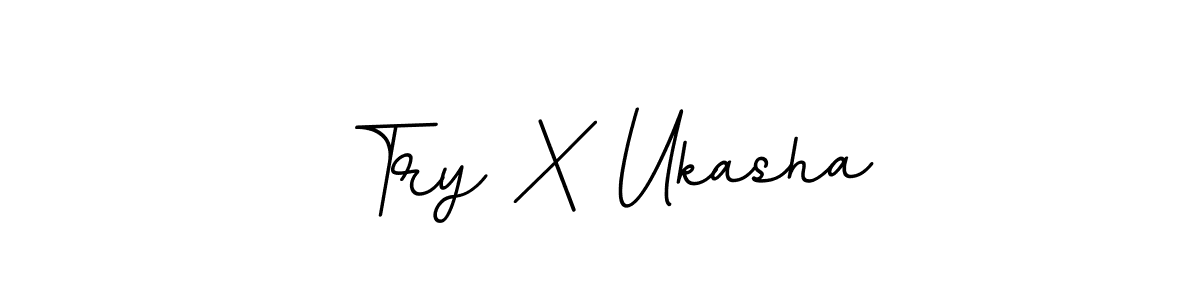 Best and Professional Signature Style for Try X Ukasha. BallpointsItalic-DORy9 Best Signature Style Collection. Try X Ukasha signature style 11 images and pictures png