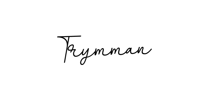 Also You can easily find your signature by using the search form. We will create Trymman name handwritten signature images for you free of cost using BallpointsItalic-DORy9 sign style. Trymman signature style 11 images and pictures png