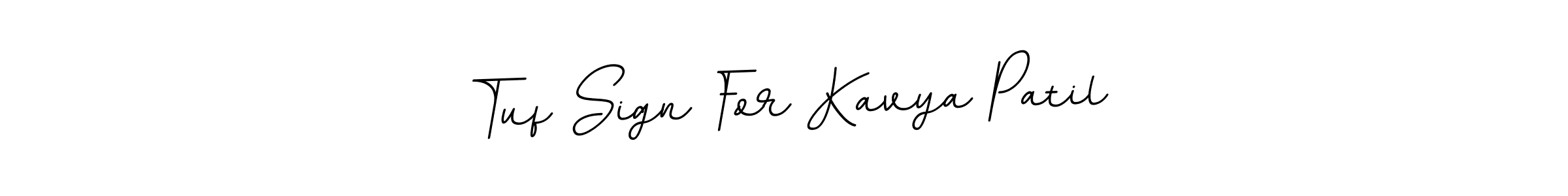 Create a beautiful signature design for name Tuf Sign For Kavya Patil. With this signature (BallpointsItalic-DORy9) fonts, you can make a handwritten signature for free. Tuf Sign For Kavya Patil signature style 11 images and pictures png