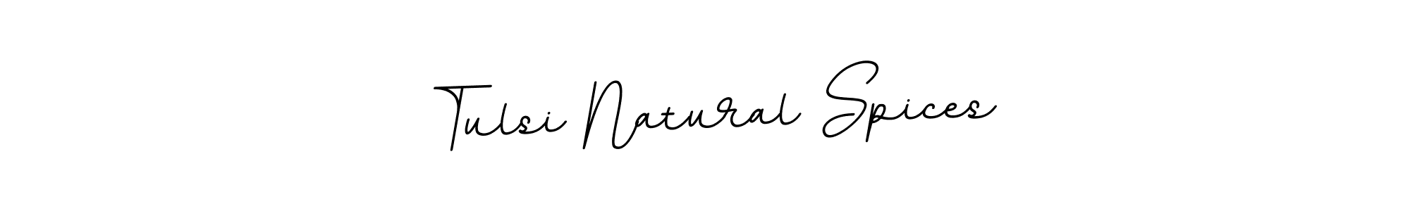 Make a beautiful signature design for name Tulsi Natural Spices. With this signature (BallpointsItalic-DORy9) style, you can create a handwritten signature for free. Tulsi Natural Spices signature style 11 images and pictures png