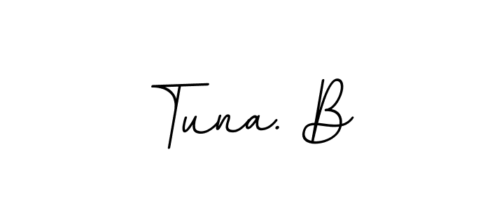 Create a beautiful signature design for name Tuna. B. With this signature (BallpointsItalic-DORy9) fonts, you can make a handwritten signature for free. Tuna. B signature style 11 images and pictures png