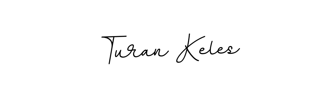 You should practise on your own different ways (BallpointsItalic-DORy9) to write your name (Turan Keles) in signature. don't let someone else do it for you. Turan Keles signature style 11 images and pictures png