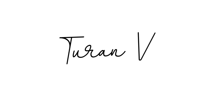 Also You can easily find your signature by using the search form. We will create Turan V name handwritten signature images for you free of cost using BallpointsItalic-DORy9 sign style. Turan V signature style 11 images and pictures png