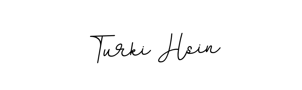 Also You can easily find your signature by using the search form. We will create Turki Hsin name handwritten signature images for you free of cost using BallpointsItalic-DORy9 sign style. Turki Hsin signature style 11 images and pictures png