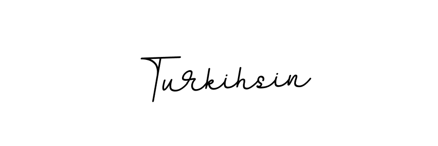 Use a signature maker to create a handwritten signature online. With this signature software, you can design (BallpointsItalic-DORy9) your own signature for name Turkihsin. Turkihsin signature style 11 images and pictures png