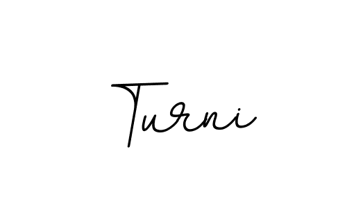 Turni stylish signature style. Best Handwritten Sign (BallpointsItalic-DORy9) for my name. Handwritten Signature Collection Ideas for my name Turni. Turni signature style 11 images and pictures png