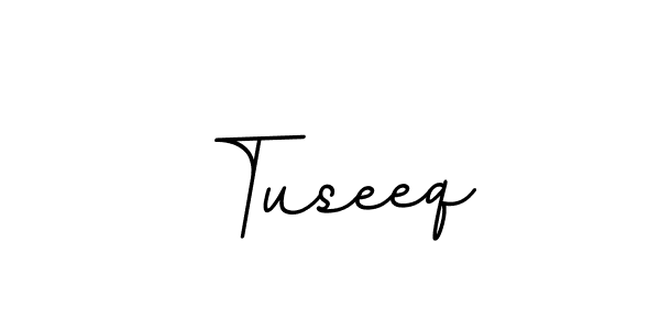 Create a beautiful signature design for name Tuseeq. With this signature (BallpointsItalic-DORy9) fonts, you can make a handwritten signature for free. Tuseeq signature style 11 images and pictures png