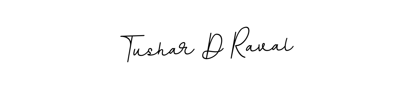 How to make Tushar D Raval name signature. Use BallpointsItalic-DORy9 style for creating short signs online. This is the latest handwritten sign. Tushar D Raval signature style 11 images and pictures png