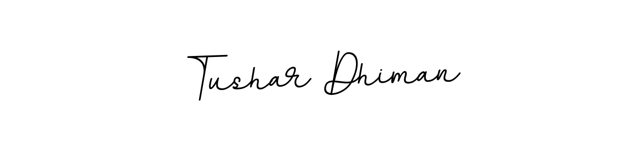 You should practise on your own different ways (BallpointsItalic-DORy9) to write your name (Tushar Dhiman) in signature. don't let someone else do it for you. Tushar Dhiman signature style 11 images and pictures png