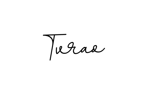 The best way (BallpointsItalic-DORy9) to make a short signature is to pick only two or three words in your name. The name Tvrao include a total of six letters. For converting this name. Tvrao signature style 11 images and pictures png