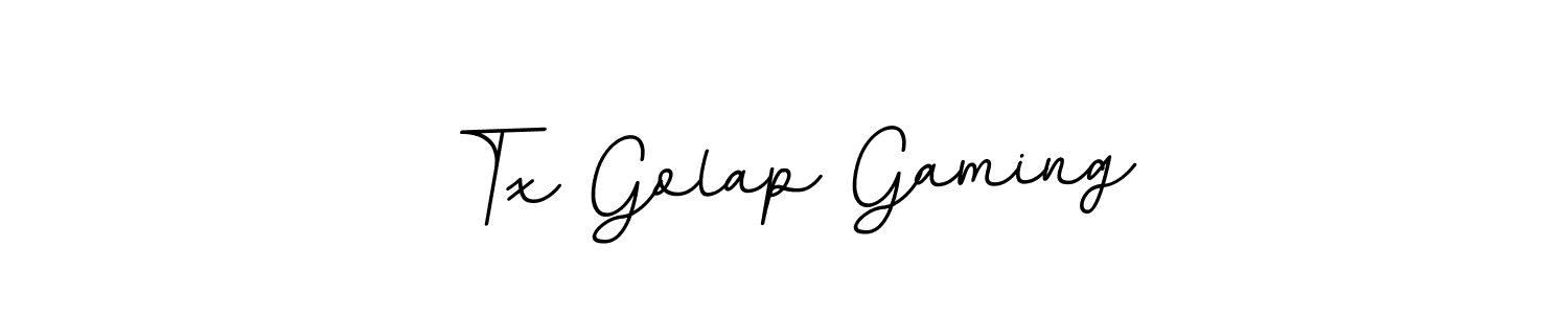 You should practise on your own different ways (BallpointsItalic-DORy9) to write your name (Tx Golap Gaming) in signature. don't let someone else do it for you. Tx Golap Gaming signature style 11 images and pictures png