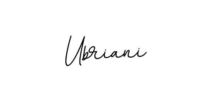 Also we have Ubriani name is the best signature style. Create professional handwritten signature collection using BallpointsItalic-DORy9 autograph style. Ubriani signature style 11 images and pictures png