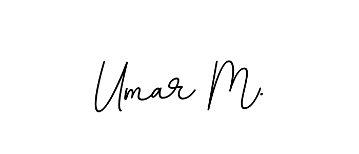 Make a beautiful signature design for name Umar M.. With this signature (BallpointsItalic-DORy9) style, you can create a handwritten signature for free. Umar M. signature style 11 images and pictures png