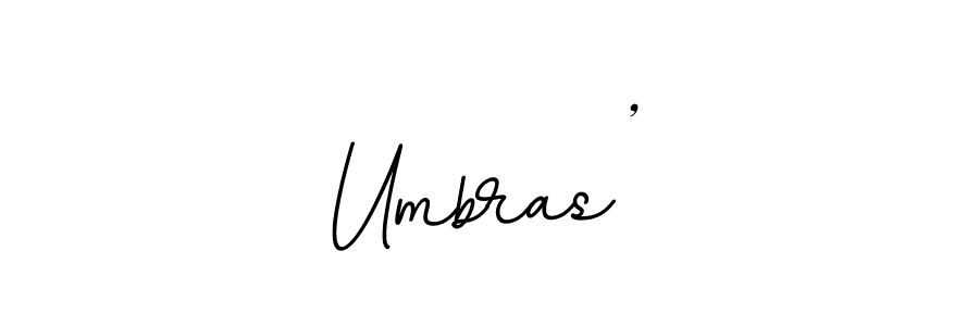 Make a beautiful signature design for name Umbras’. Use this online signature maker to create a handwritten signature for free. Umbras’ signature style 11 images and pictures png