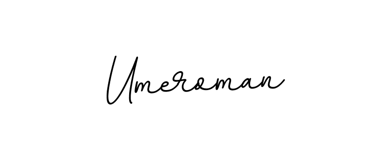 Also we have Umeroman name is the best signature style. Create professional handwritten signature collection using BallpointsItalic-DORy9 autograph style. Umeroman signature style 11 images and pictures png