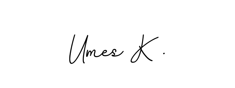 The best way (BallpointsItalic-DORy9) to make a short signature is to pick only two or three words in your name. The name Umes K . include a total of six letters. For converting this name. Umes K . signature style 11 images and pictures png