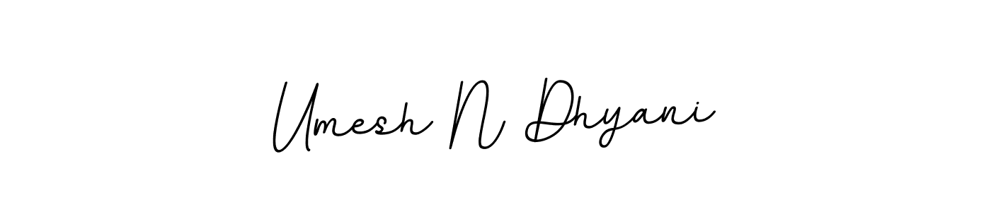 The best way (BallpointsItalic-DORy9) to make a short signature is to pick only two or three words in your name. The name Umesh N Dhyani include a total of six letters. For converting this name. Umesh N Dhyani signature style 11 images and pictures png