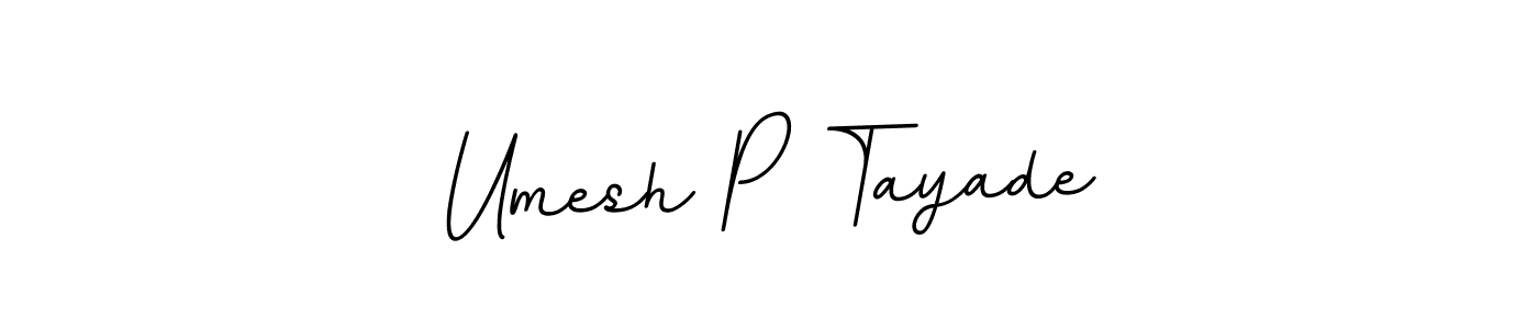 How to make Umesh P Tayade name signature. Use BallpointsItalic-DORy9 style for creating short signs online. This is the latest handwritten sign. Umesh P Tayade signature style 11 images and pictures png